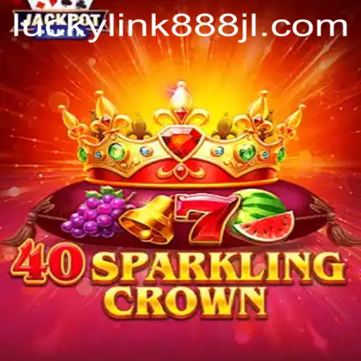 Exploring the Enchanting World of 40SparklingCrown: A Game of Chance and Strategy