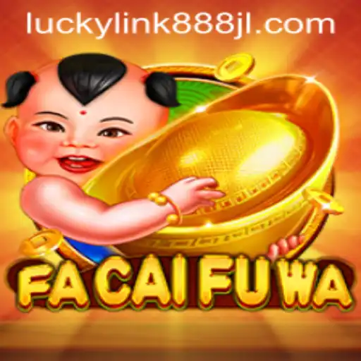 Exploring FaCaiFuWa: A Journey into Fortune and Fun with Luckylink888