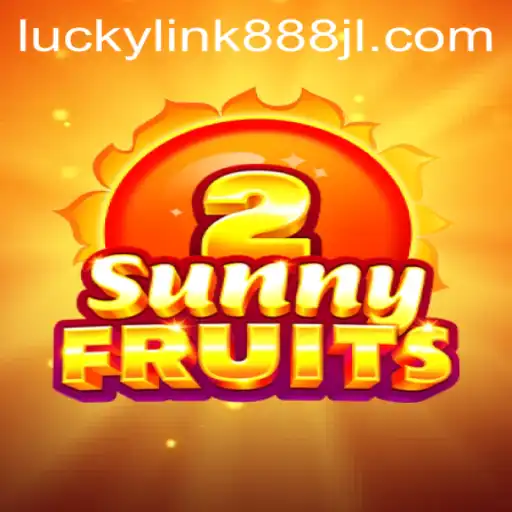 Experience the Thrill of SunnyFruits2 with LuckyLink888