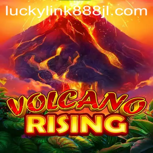 VolcanoRising: An Exciting New Adventure with Luckylink888
